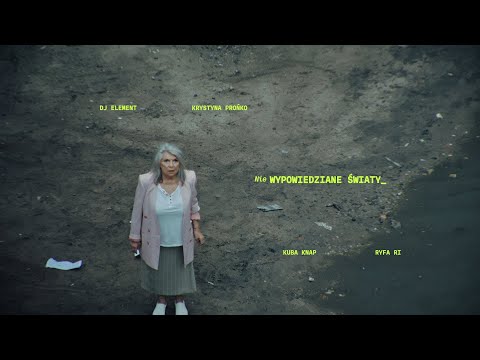 DJ Element x Krystyna Prońko x Kuba Knap x Ryfa Ri – Niewypowiedziane Światy